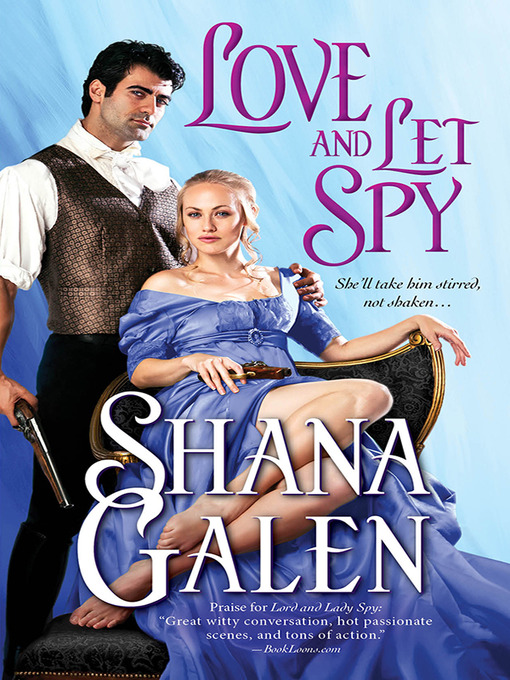 Title details for Love and Let Spy by Shana Galen - Wait list